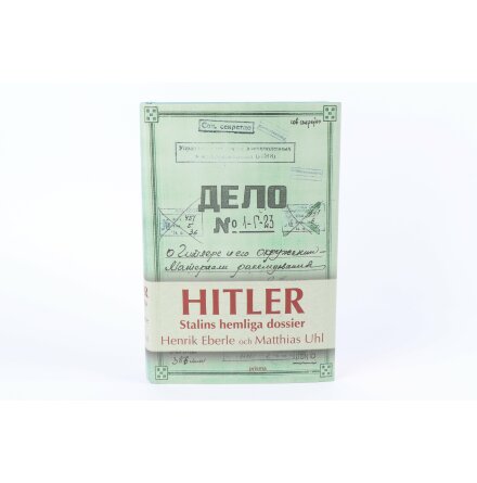 Hitler - Stalins hemliga dossier - Eberle &amp; Uhl - Samhälle &amp; Historia