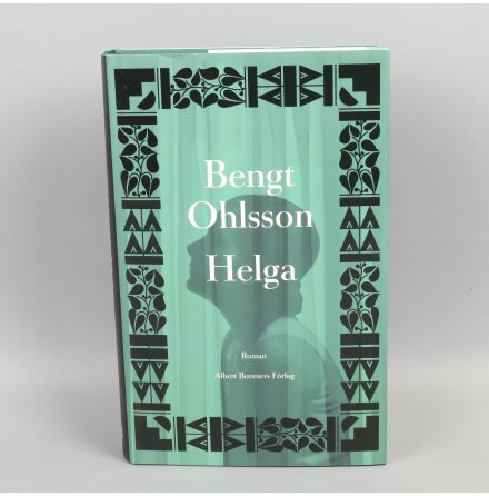 Helga - Bengt Ohlsson - Sknlitteratur &amp; Deckare