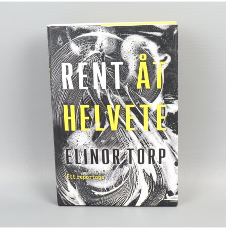 Rent t helvete - Elinor Torp - Samhlle &amp; Historia