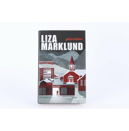 Polcirkeln - Liza Marklund - Skönlitteratur & Deckare