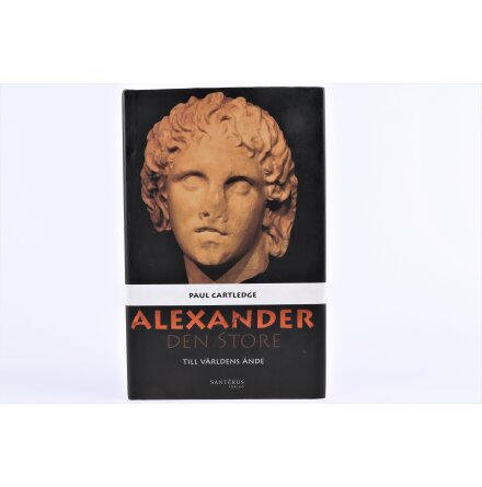 Alexander Den Store - Paul Cartledge - Samhlle &amp; Historia 