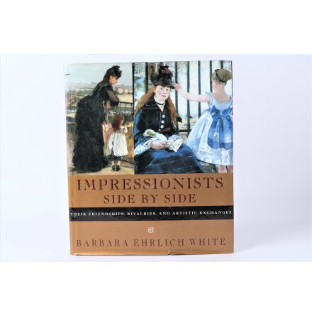 Impressionists Side By Side - Barbara Ehrlich White - Eng - Samhälle &amp; Historia