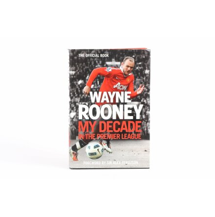 My Decade In The Premier League - Wayne Rooney - Biografier &amp; Memoarer