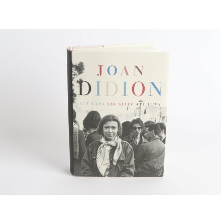 Att lära sig själv att leva - Joan Didion - Samhälle & Historia