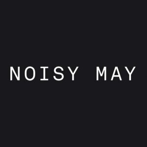 NOISY MAY 