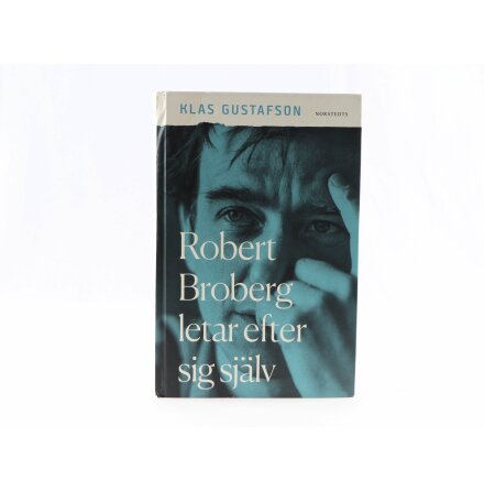 Robert Broberg letar efter sig själv - Klas Gustavson - Biografier &amp; Memoarer 