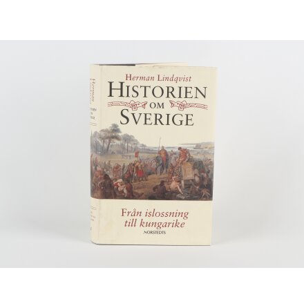 Historien om Sverige - Herman Lindqvist - Samhälle &amp; Historia 