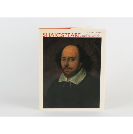 Shakespeare and his world - F.E. Halliday - Samhälle, Historia &amp; Fakta - Eng 