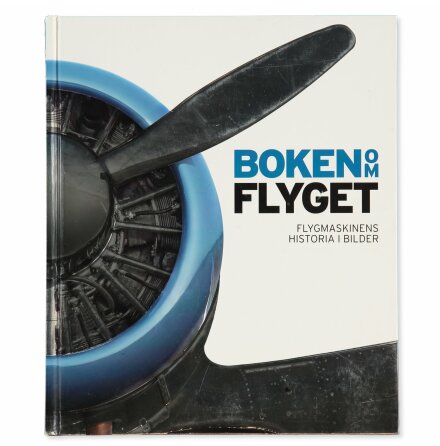  Boken om Flyget - Malcolm McKay, Dave Unwin m.fl. - Samhälle, Historia &amp; Fakta