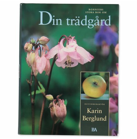 Din Trädgård - Karin Berglund - Mat, Dryck, Hem &amp; Hälsa