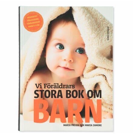 Vi Föräldrars Stora Bok Om Barn - Maria Fröjdh och Maria Zamore - Samhälle, Historia &amp; Fakta