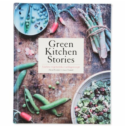 Green Kitchen Stories - David Frenkiel &amp; Luise Vindahl - Mat, Dryck, Hem &amp; Hälsa