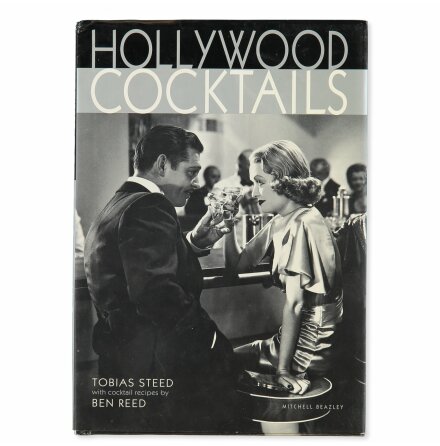 Hollywood Cocktails - Tobias Steed &amp; Ben Reed - Mat, Dryck, Hem &amp; Hälsa - ENG