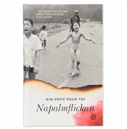 Napalmflickan - Kim Phuc Phan Thi - Samhälle &amp; Historia