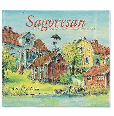 Sagoresan Från Junibacken Till Nangilima - Astrid Lindgren - Barn &amp; Ungdom