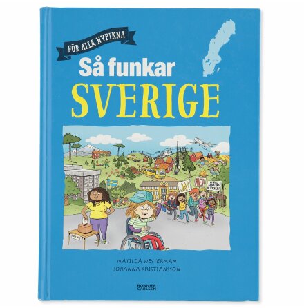 Så Funkar Sverige - Matilda Westerman - Barn &amp; Ungdom 