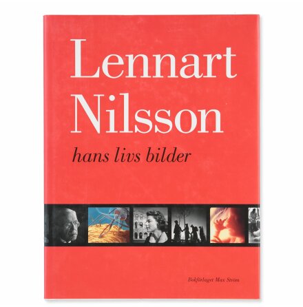 Hans Livs Bilder - Lennart Nilsson - Samhälle, Historia &amp; Fakta