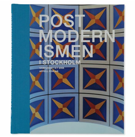 Postmodernismen i Stockholm - Ann  Pålsson, Samfundet s:t Erik - Samhälle, Historia &amp; Fakta 