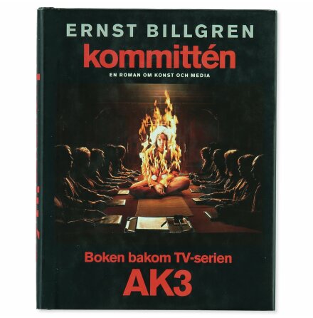 Kommittén En roman om konst och media - Ernst Billgren - Skönlitteratur &amp; Deckare