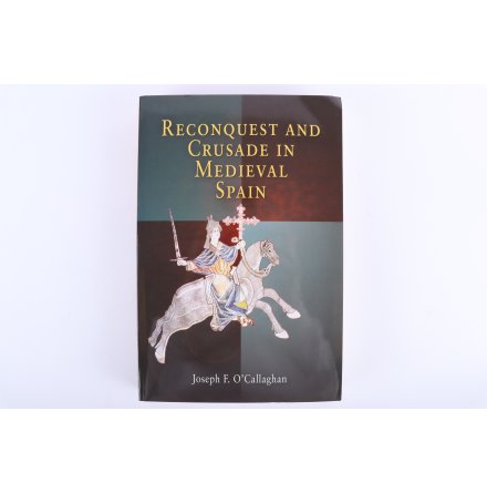 Joseph F. O&#39;Callaghan - Reconquest and Crusade in Medieval Spain - Eng - Samhälle &amp; Historia