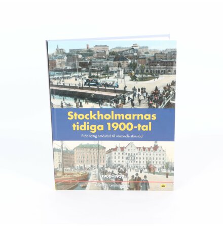 Stockholmarnas tidiga 1900-tal - Christer Leijonhufvud - Samhälle &amp; Historia