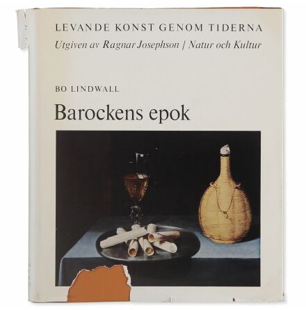 Levande konst genom tiderna - Barockens epok - Bo Lindvall - Ragnar Josephson - Samhlle &amp; Historia