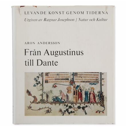 Levande konst genom tiderna - Frn Augustinus till Dante - Aron Andersson - Ragnar Josephson - Samhlle &amp; Historia