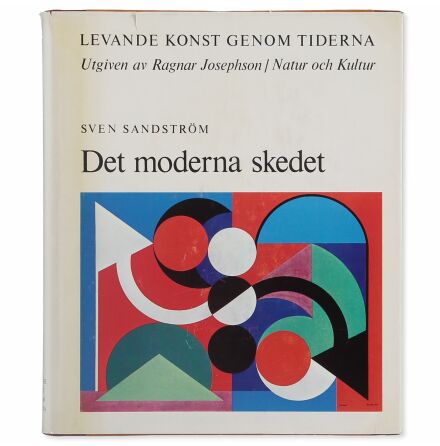 Levande konst genom tiderna - Det moderna skedet - Sven Sandstrm - Ragnar Josephson - Samhlle &amp; Historia