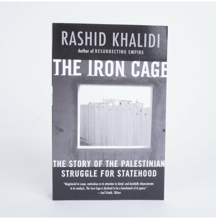 The Iron Cage - Rashid Khalidi - Samhlle &amp; Historia