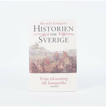 Herman Lindqvist - Historien om Sverige - Frn islossning till kungarike