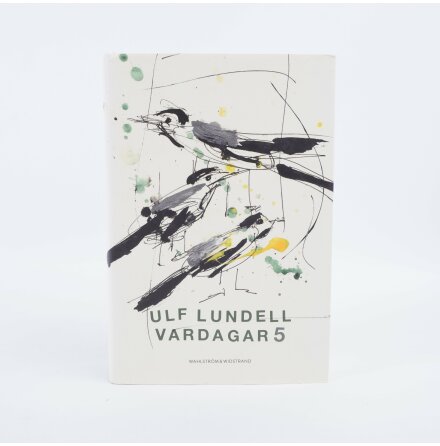 Ulf Lundell - Vardagar 5 - Dagbcker - Biografier &amp; Memoarer