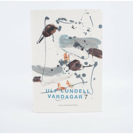 Ulf Lundell - Vardagar 7 - Dagbcker - Biografier &amp; Memoarer