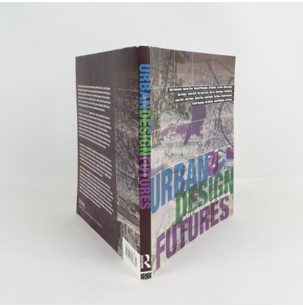 Studentlitteratur - Urban Design Futures - Malcolm Moor &amp; Jon Rowland - Samhlle &amp; Historia