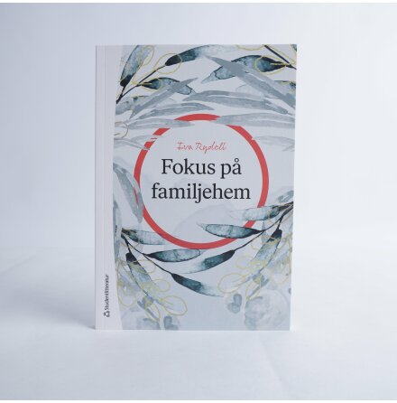 Fokus p familjehem - Eva Rydell - Fakta &amp; Studentlitteratur